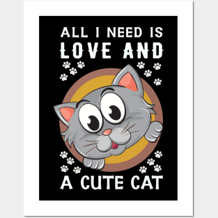 All I Need is Love and Cute Cat Posters and Art